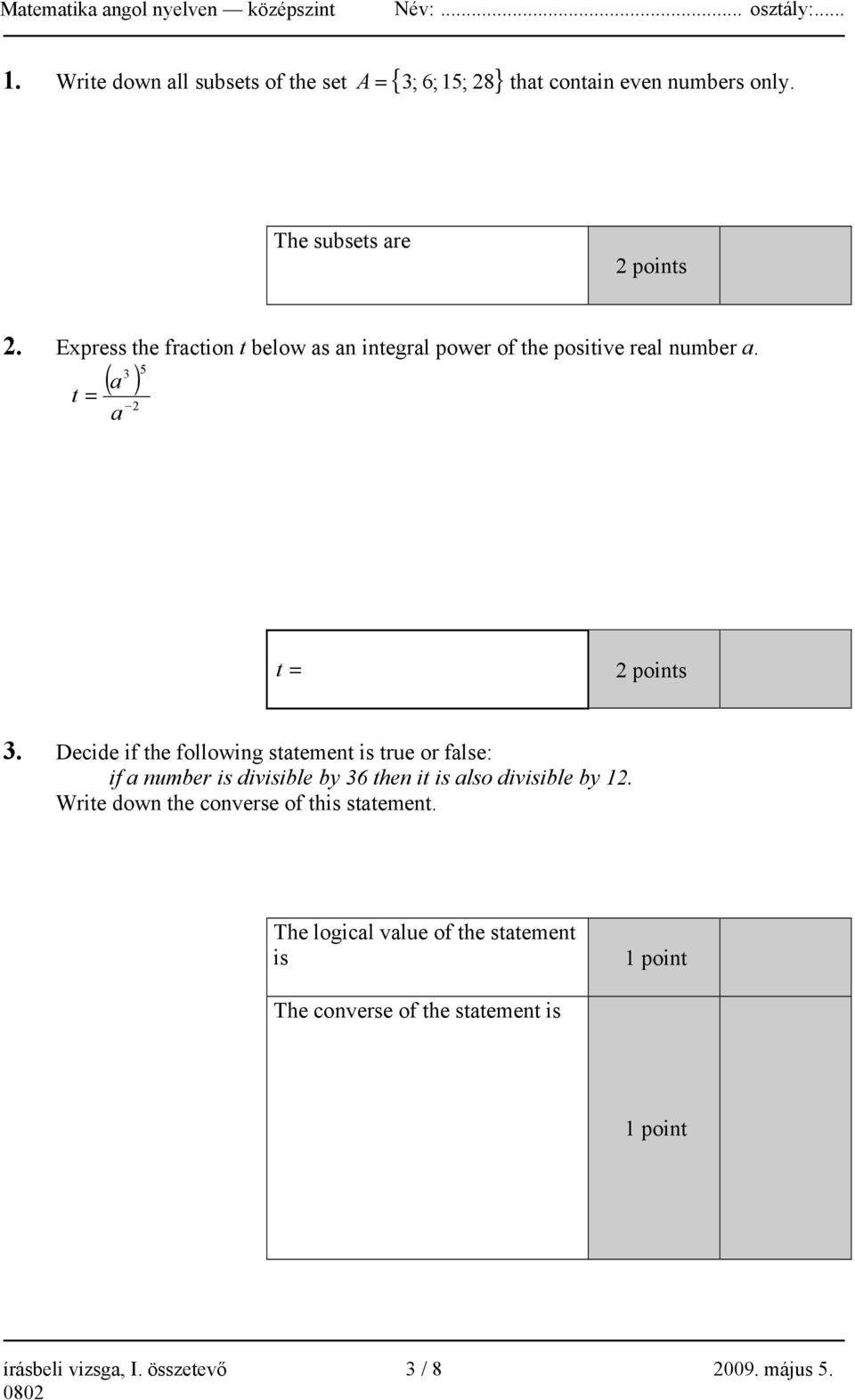 Decide if the following statement is true or false: if a number is divisible by 36 then it is also divisible by 12.