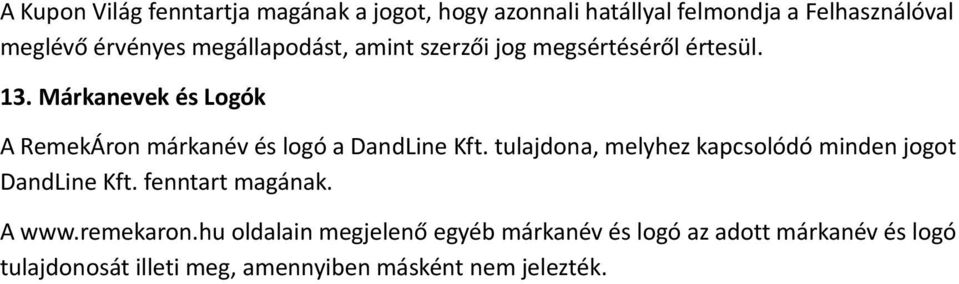 Márkanevek és Logók A RemekÁron márkanév és logó a DandLine Kft.