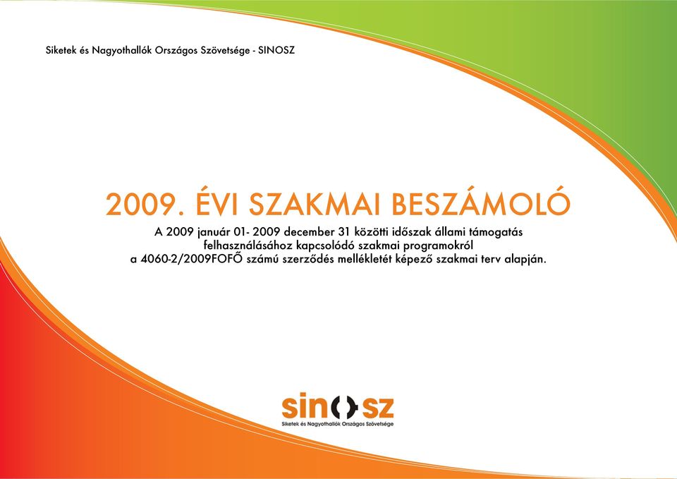 időszak állami támogatás felhasználásához kapcsolódó szakmai