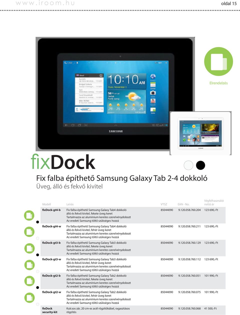 fixdock security-kit Fix falba építhető Samsung Galaxy Tab4 dokkoló álló és fekvő kivitel, fekete üveg keret Az eredeti Samsung töltő szükséges hozzá Fix falba építhető Samsung Galaxy Tab4 dokkoló