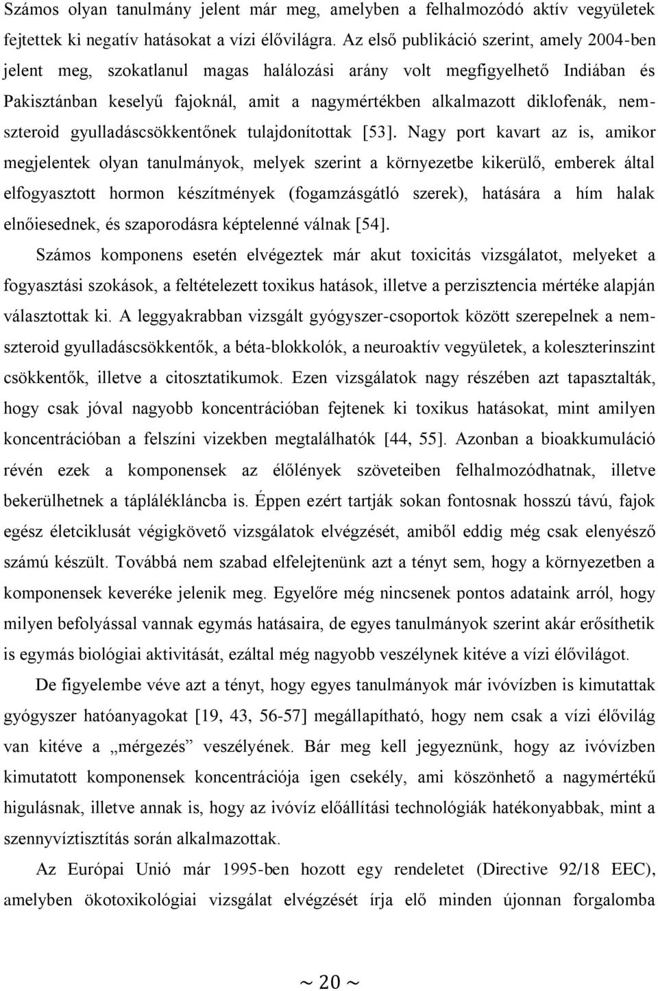 nemszteroid gyulladáscsökkentőnek tulajdonítottak [53].