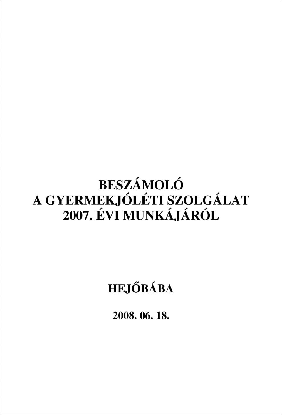 SZOLGÁLAT 2007.