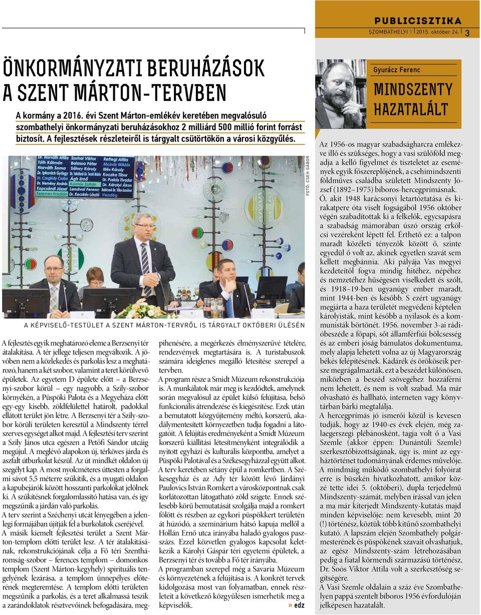 A fejlesztések részleteiről is tárgyalt csütörtökön a városi közgyűlés.