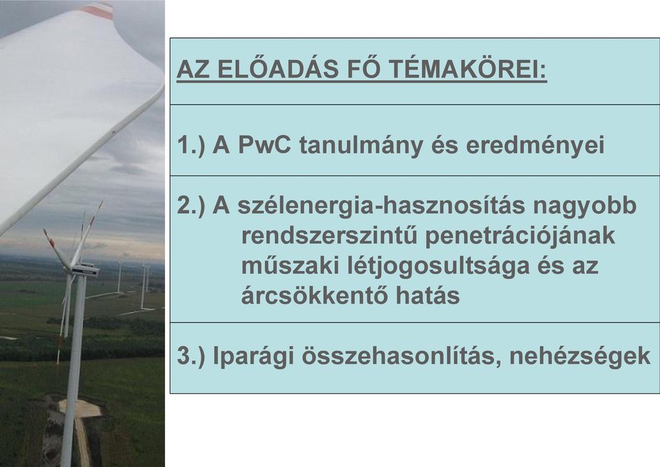 ) A szélenergia-hasznosítás nagyobb rendszerszintű