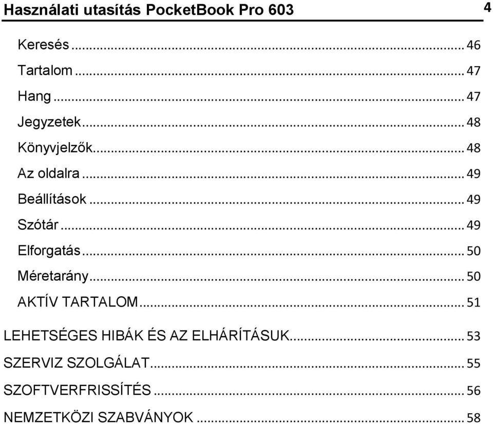 .. 49 Elforgatás... 50 Мéretarány... 50 AKTÍV TARTALOM.