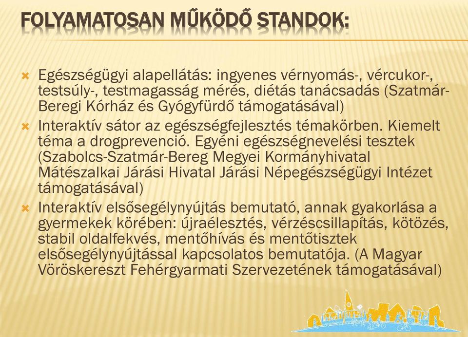 Egyéni egészségnevelési tesztek (Szabolcs-Szatmár-Bereg Megyei Kormányhivatal Mátészalkai Járási Hivatal Járási Népegészségügyi Intézet támogatásával) Interaktív