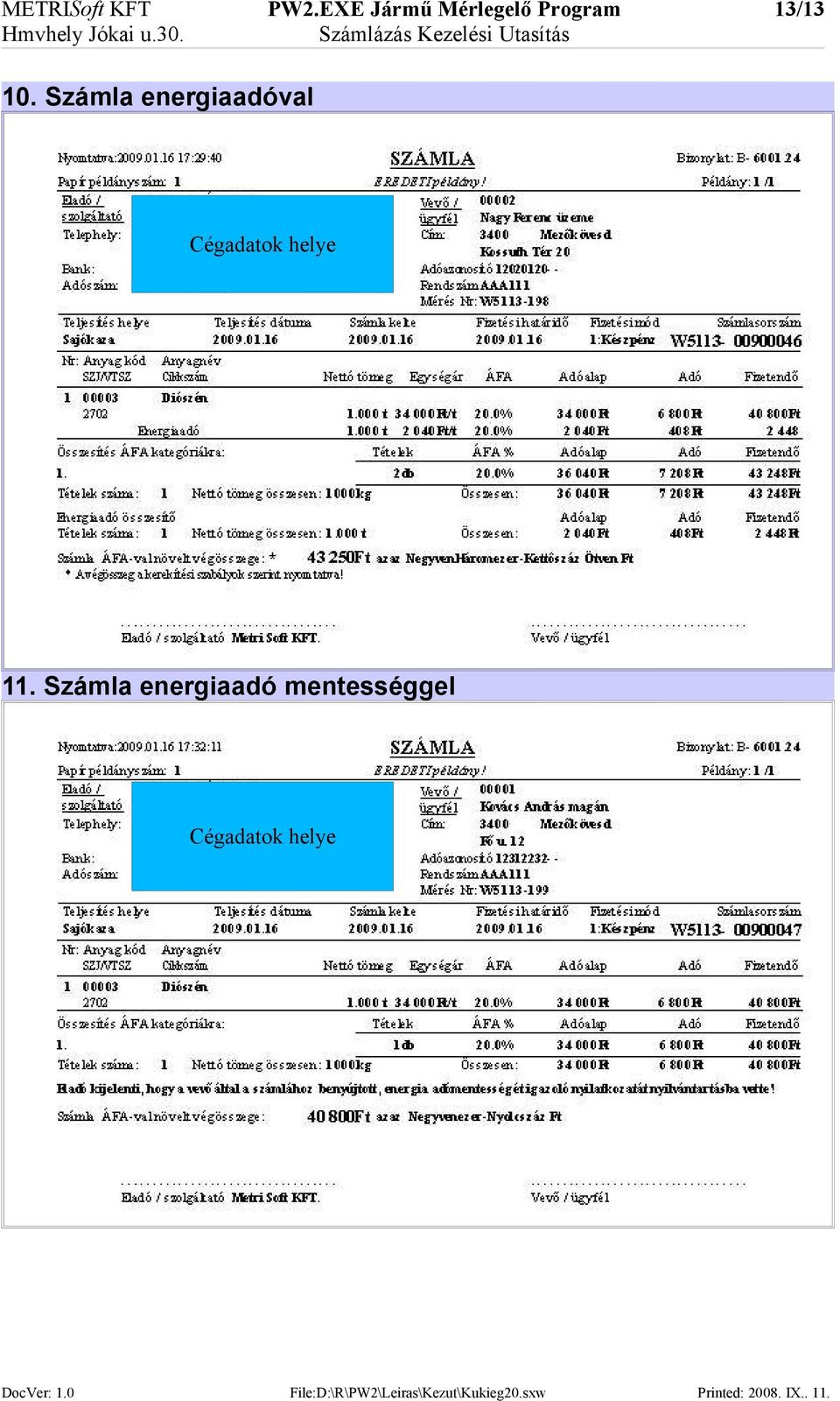 Számla energiaadó mentességgel Cégadatok helye DocVer: