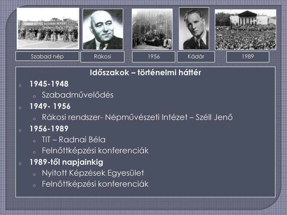 Radnai Béla Felnőttképzési knferenciák Szabad nép Ráksi 1956 Kádár