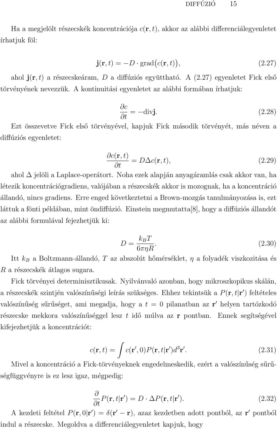 29) t ahol jelöli a Laplace-operátort.