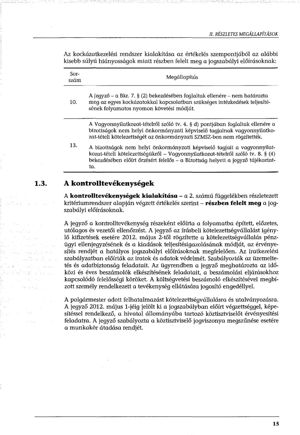 13. A Vagyonnyilatkozat-tételről szóló tv. 4.