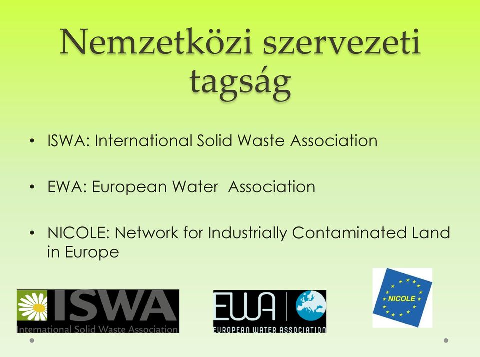 EWA: European Water Association NICOLE: