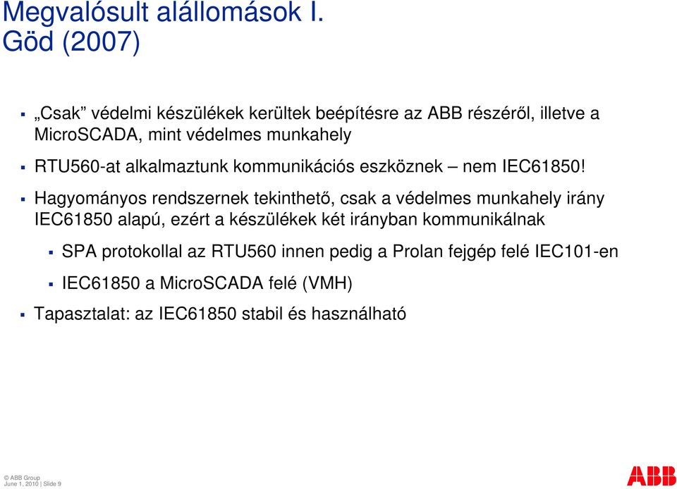 RTU560-at alkalmaztunk kommunikációs eszköznek nem IEC61850!