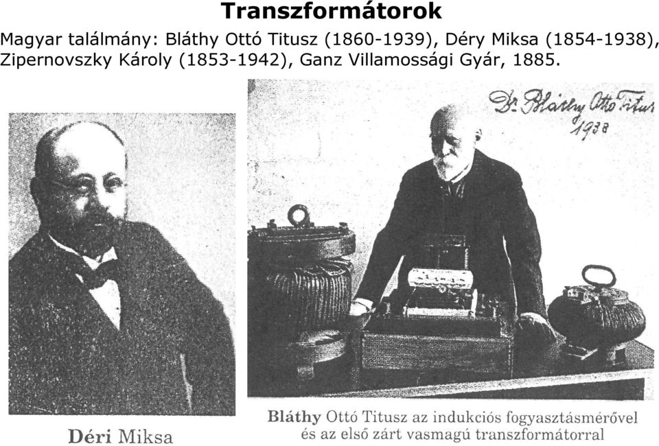 Miksa (1854-1938), Zipernovszky Károly