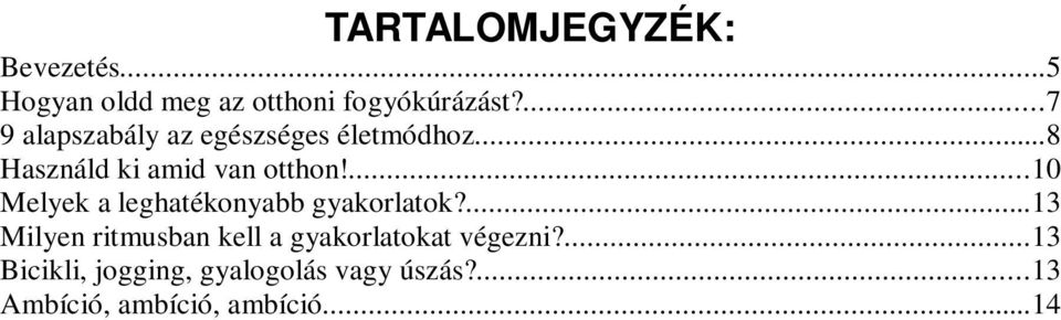 ...10 Melyek a leghatékonyabb gyakorlatok?