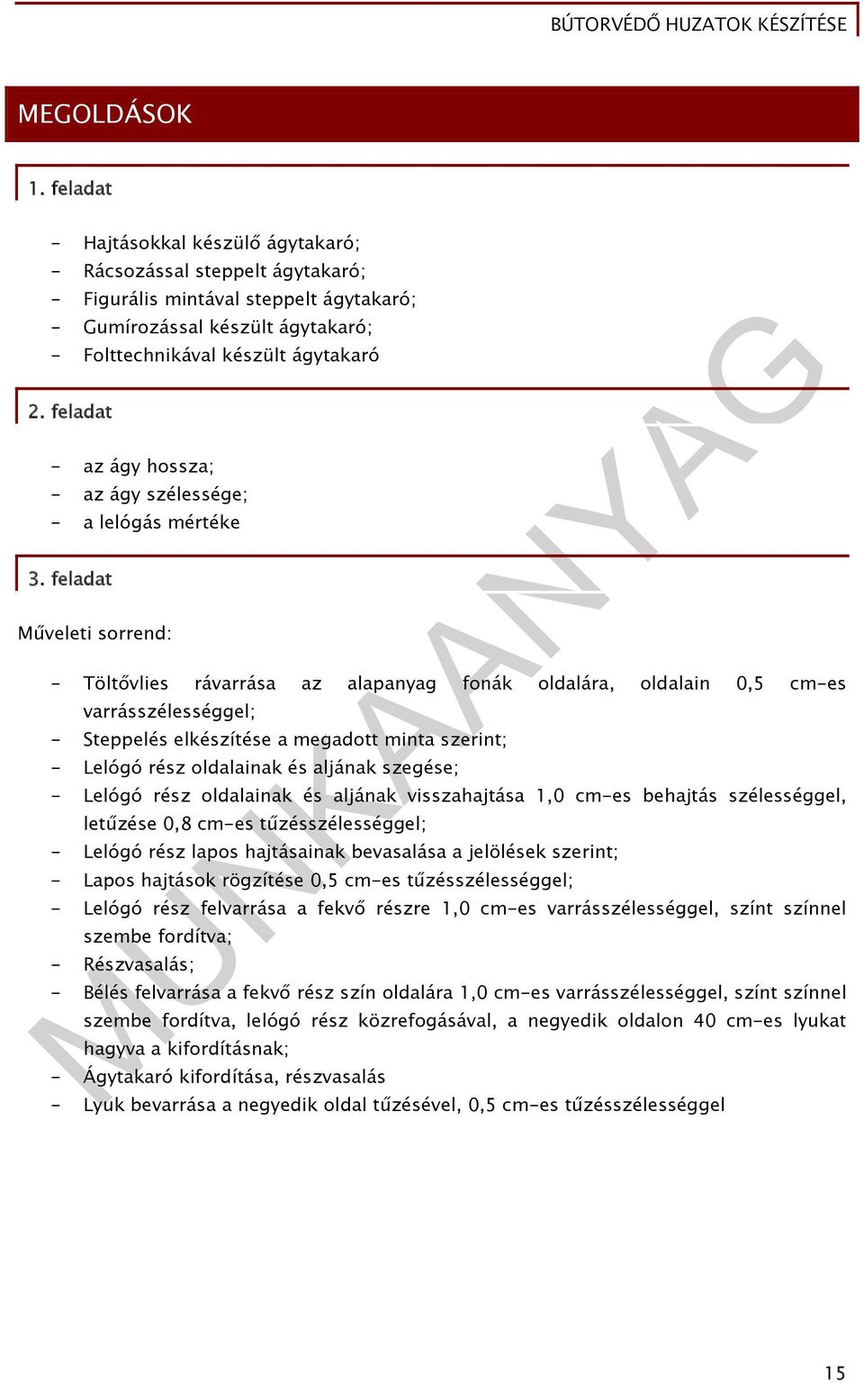 feladat - az ágy hossza; - az ágy szélessége; - a lelógás mértéke 3.