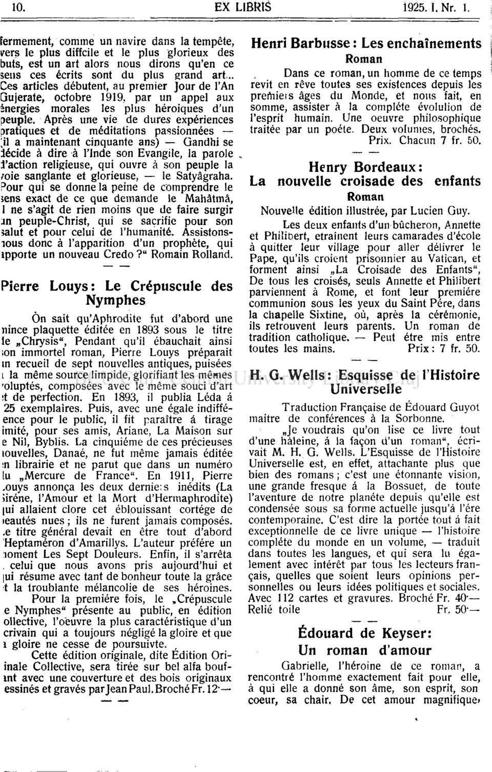 Aprés une vie de dures expériences pratiques et de méditations passionnées ;il a maintenant cinquante ans) Gandhi se iécide â dire â l'inde son Evangile, la parole.