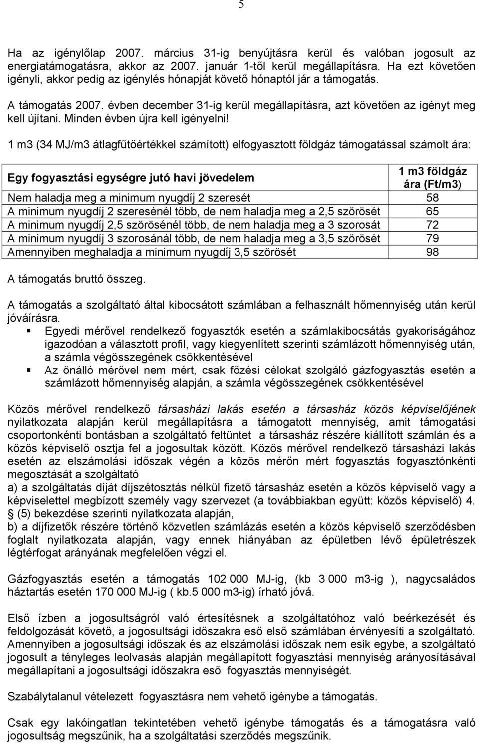 Minden évben újra kell igényelni!