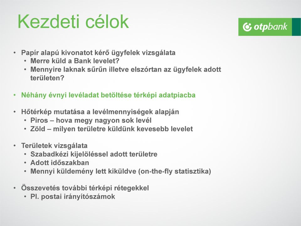 Néhány évnyi levéladat betöltése térképi adatpiacba Hőtérkép mutatása a levélmennyiségek alapján Piros hova megy nagyon sok levél