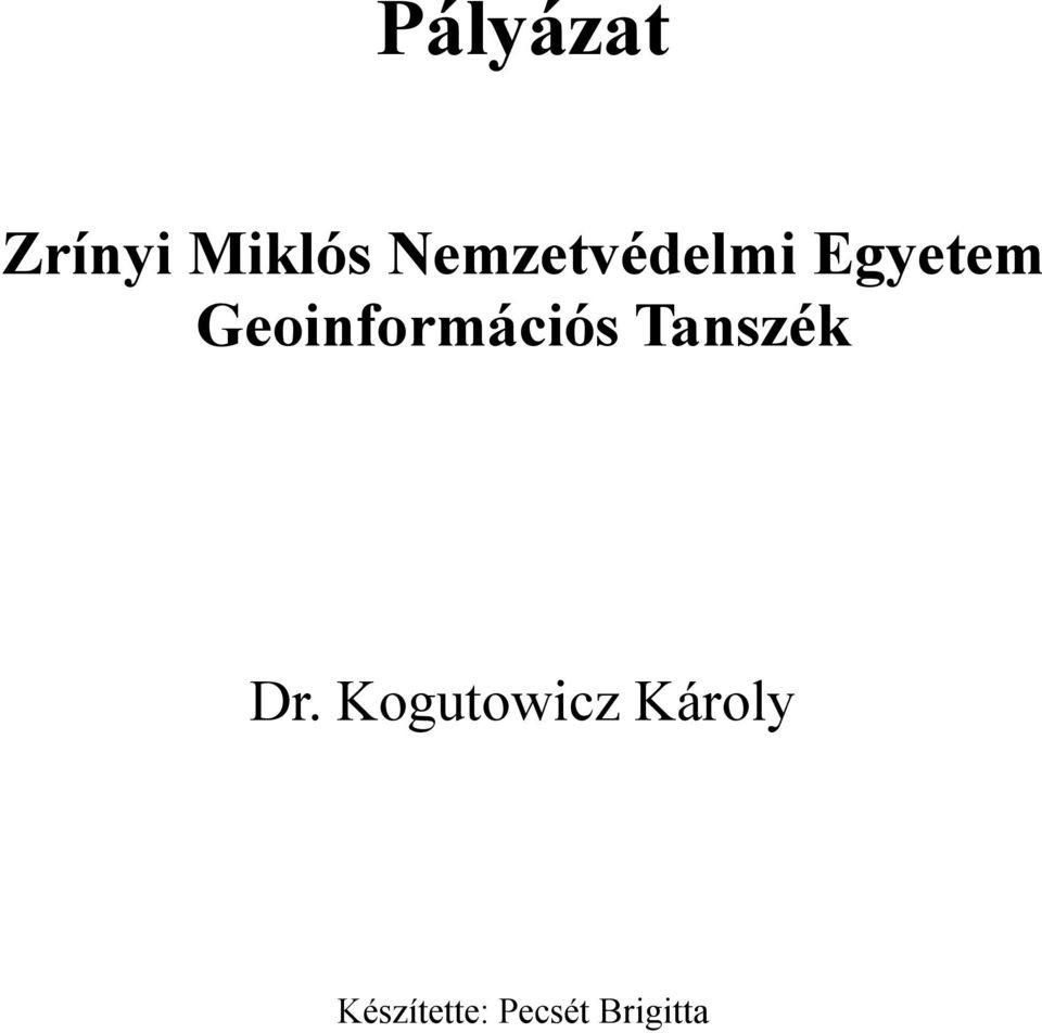 Geoinformációs Tanszék Dr.