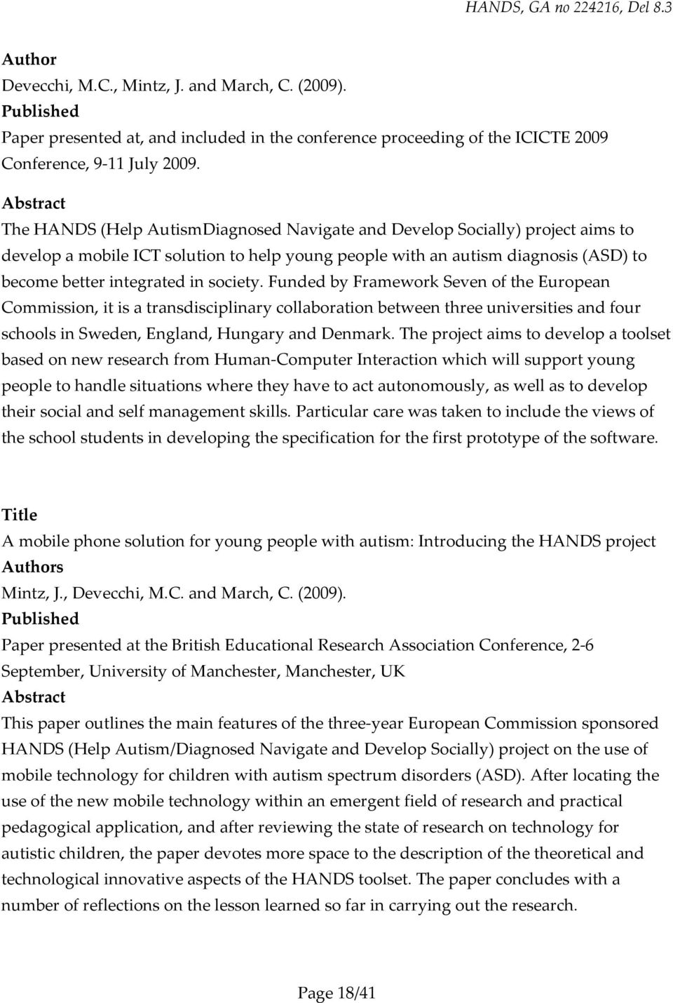 Funded by Framework Seven of the European Commission, it is a transdisciplinary collaboration between three universities and four schools in Sweden, England, Hungary and Denmark.