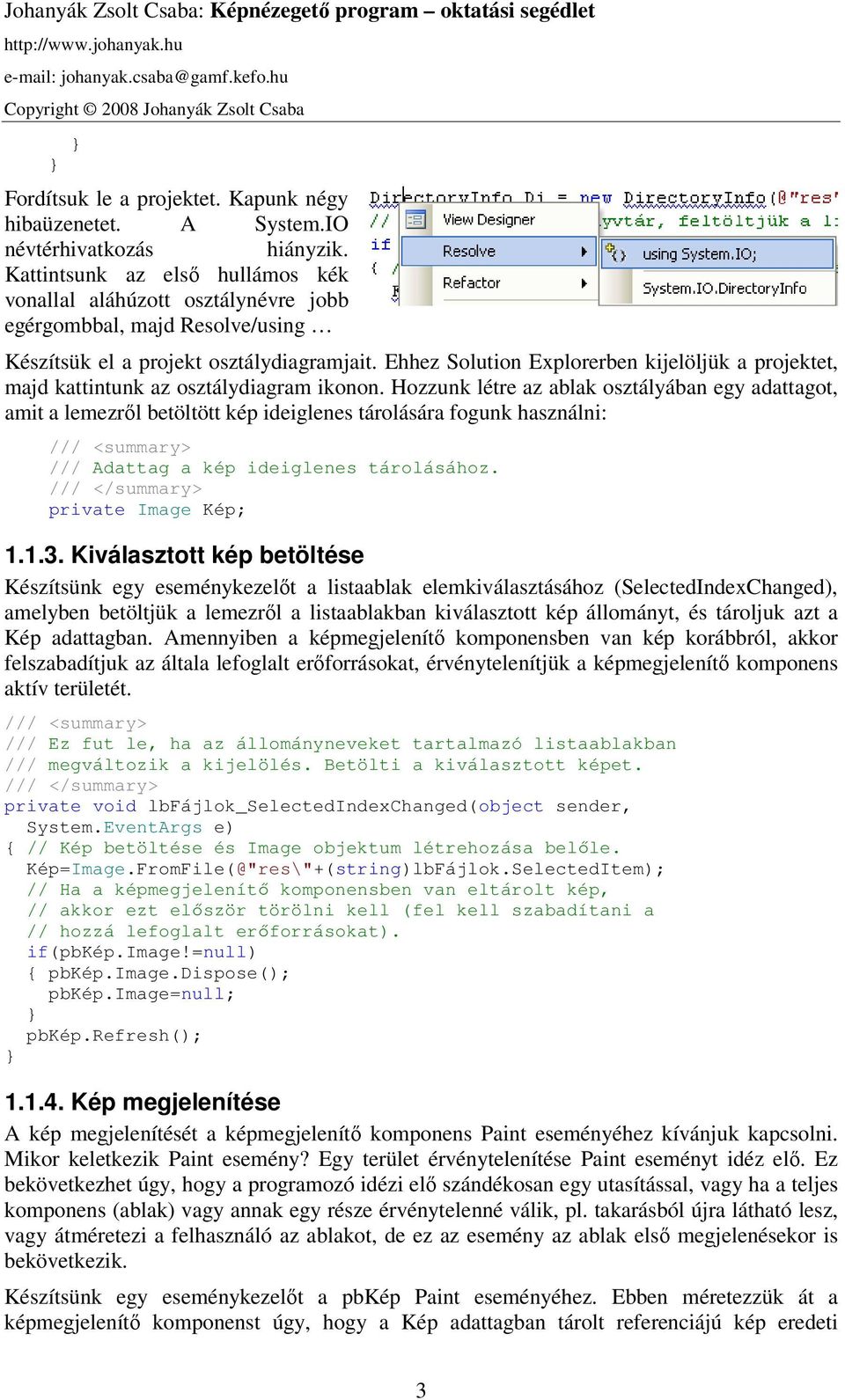 Ehhez Solution Explorerben kijelöljük a projektet, majd kattintunk az osztálydiagram ikonon.