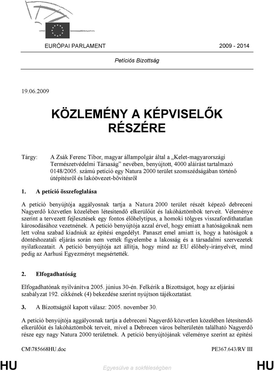 számú petíció egy Natura 2000 terület szomszédságában történő útépítésről és lakóövezet-bővítésről 1.