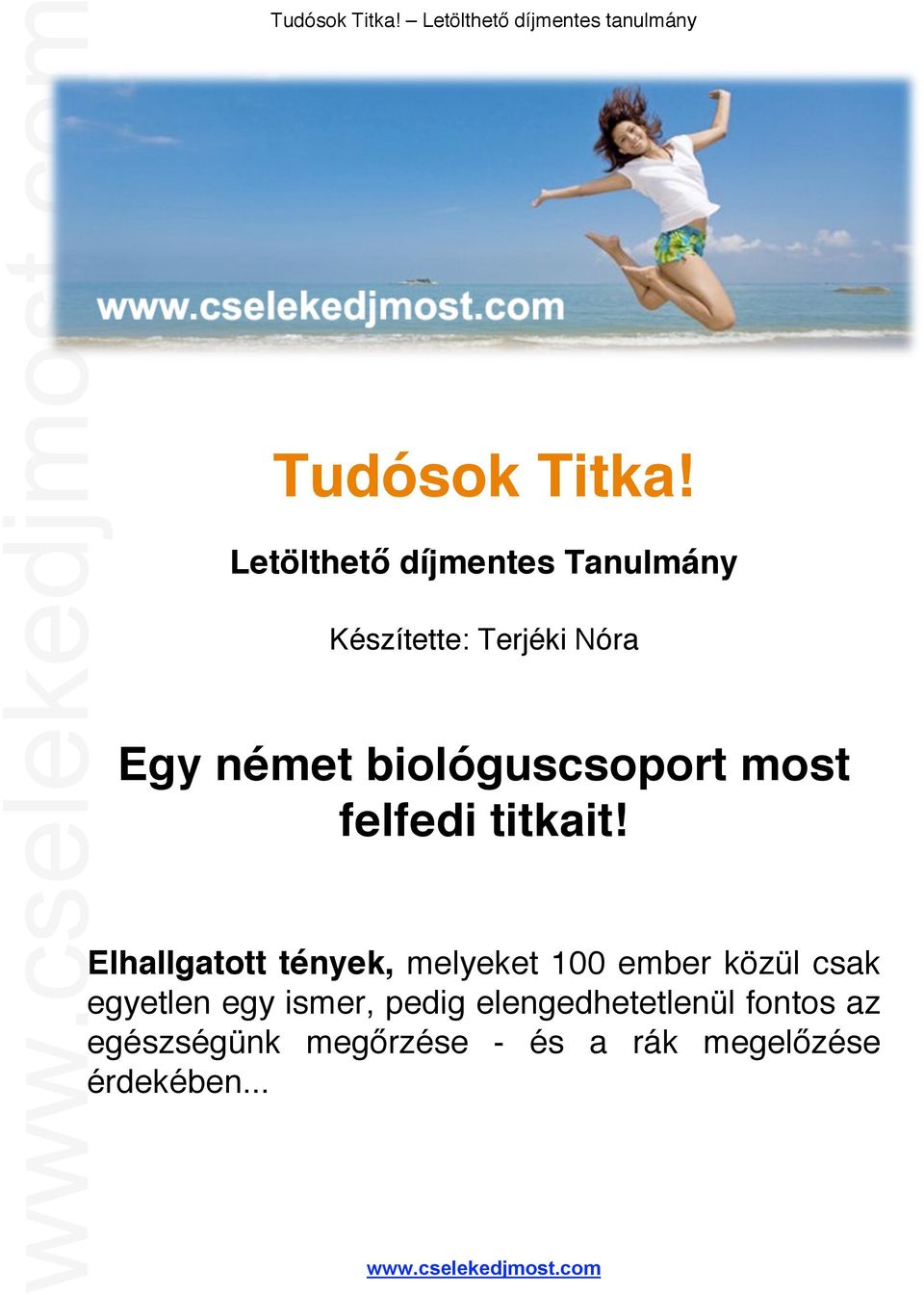 biológuscsoport most felfedi titkait!