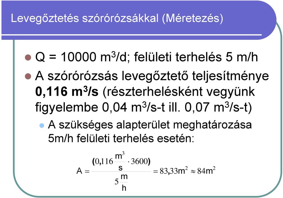 figyelembe 0,0404 m 3 /s-t ill.