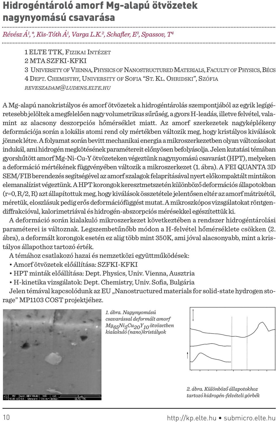 chemistry, UnivERsiTy of sofia st. KL. ohridski, szófia reveszadam@ludens.elte.