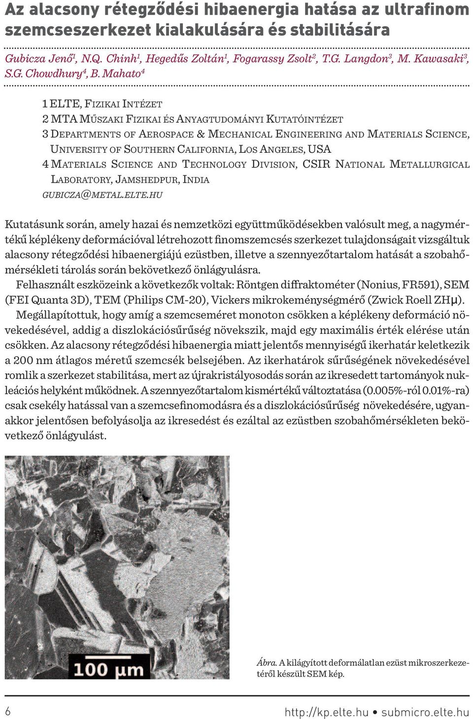 Mahato 4 1 ELTE, FiziKai intézet 2 mta műszaki FiziKai és anyagtudományi KUTaTóinTézET 3 departments of aerospace & mechanical EnginEERing and materials science, UnivERsiTy of southern california,