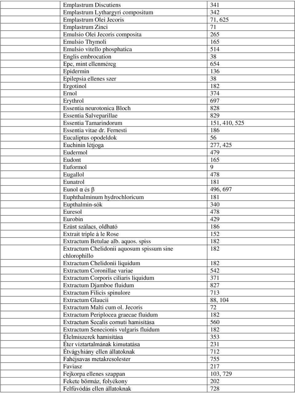 Tamarindorum 151, 410, 525 Essentia vitae dr.