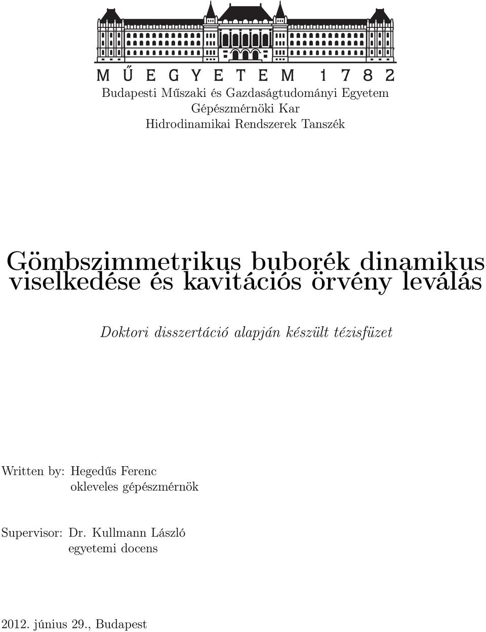 leválás Doktori disszertáció alapján készült tézisfüzet Written by: Hegedűs Ferenc