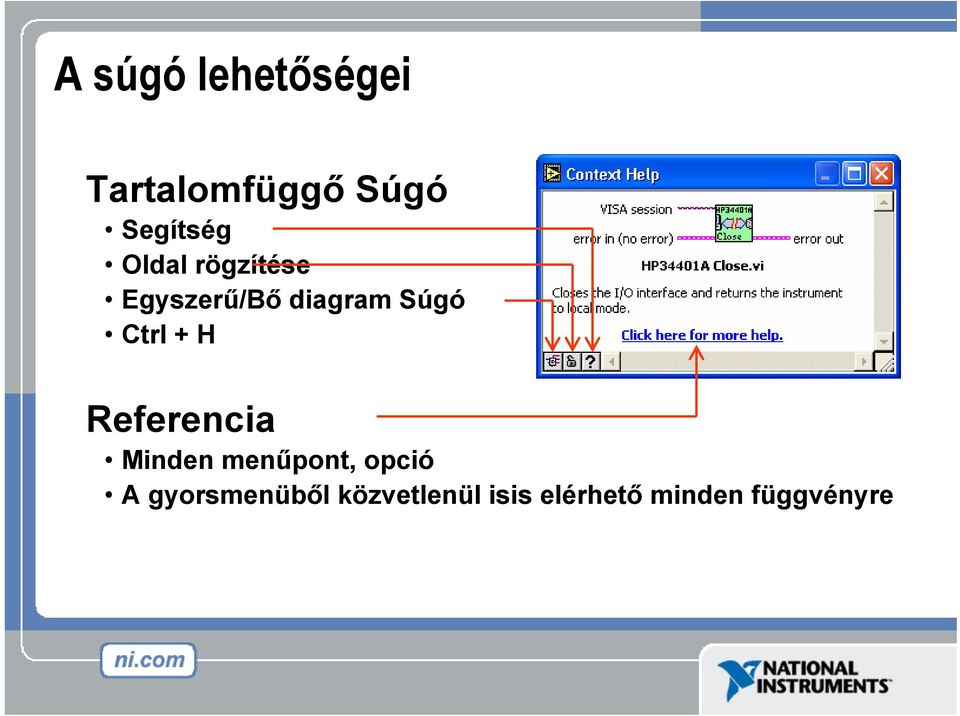 H Referencia Minden menűpont, opció A