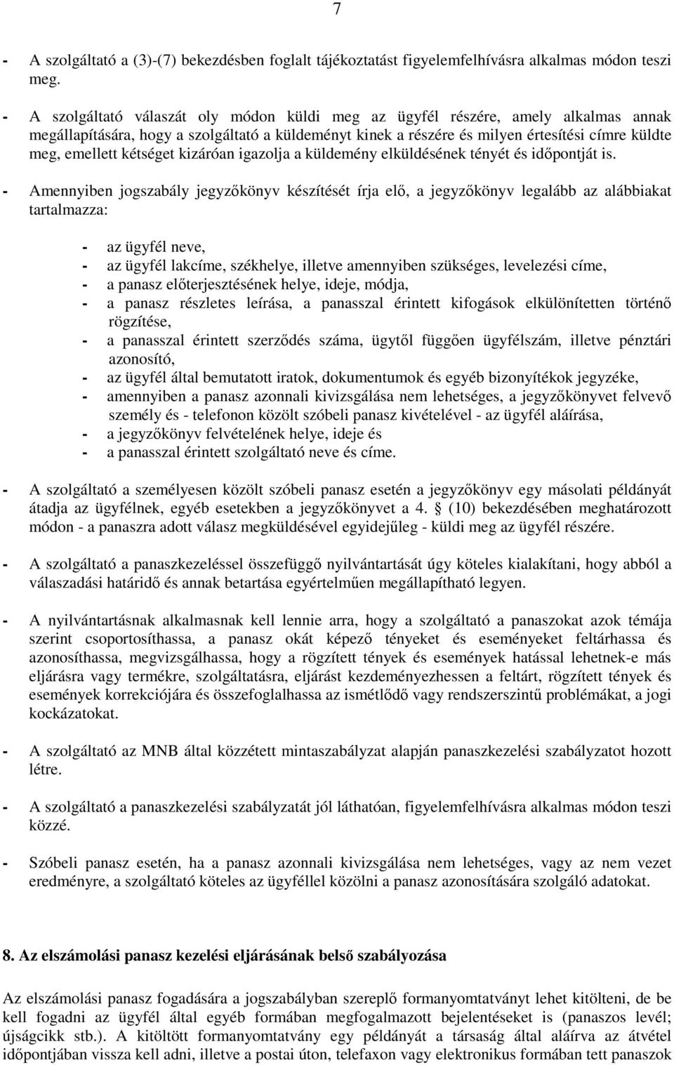 kétséget kizáróan igazolja a küldemény elküldésének tényét és időpontját is.