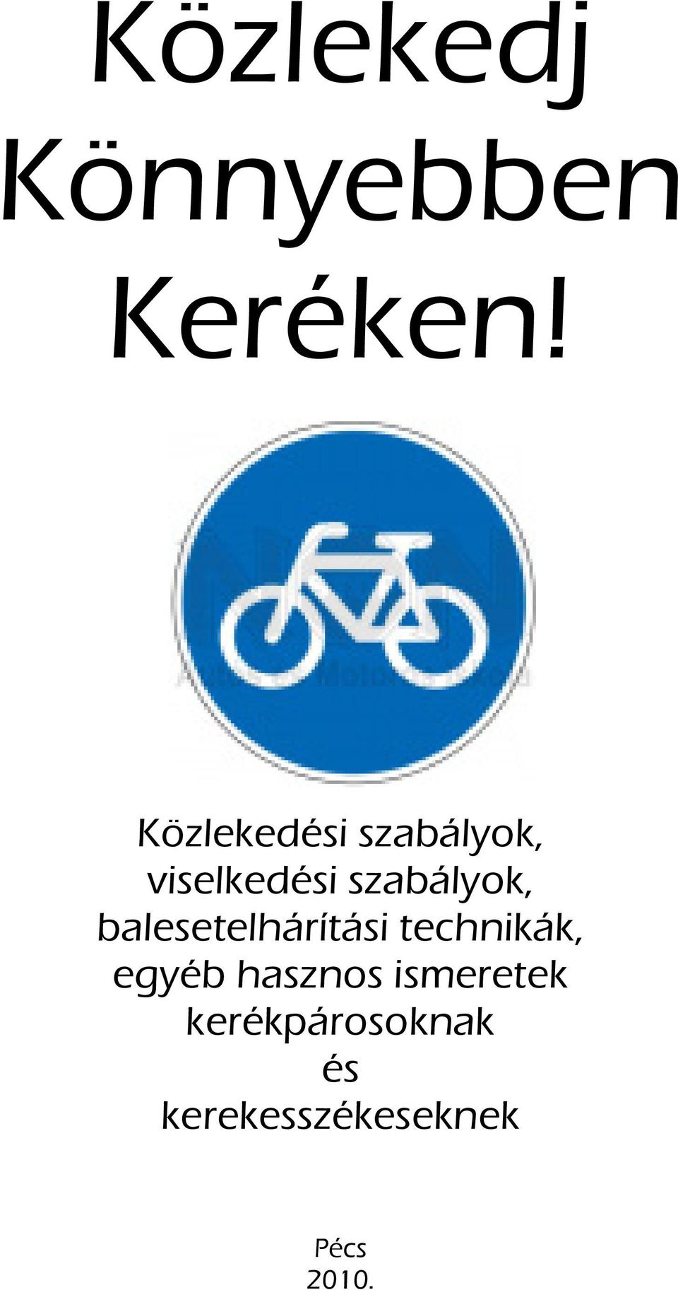 szabályok, balesetelhárítási technikák,