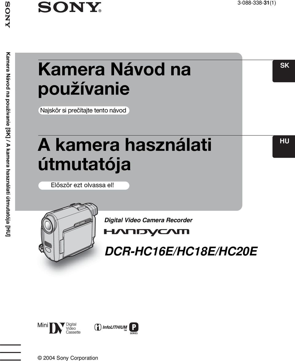 návod A kamera használati útmutatója Először ezt olvassa el!