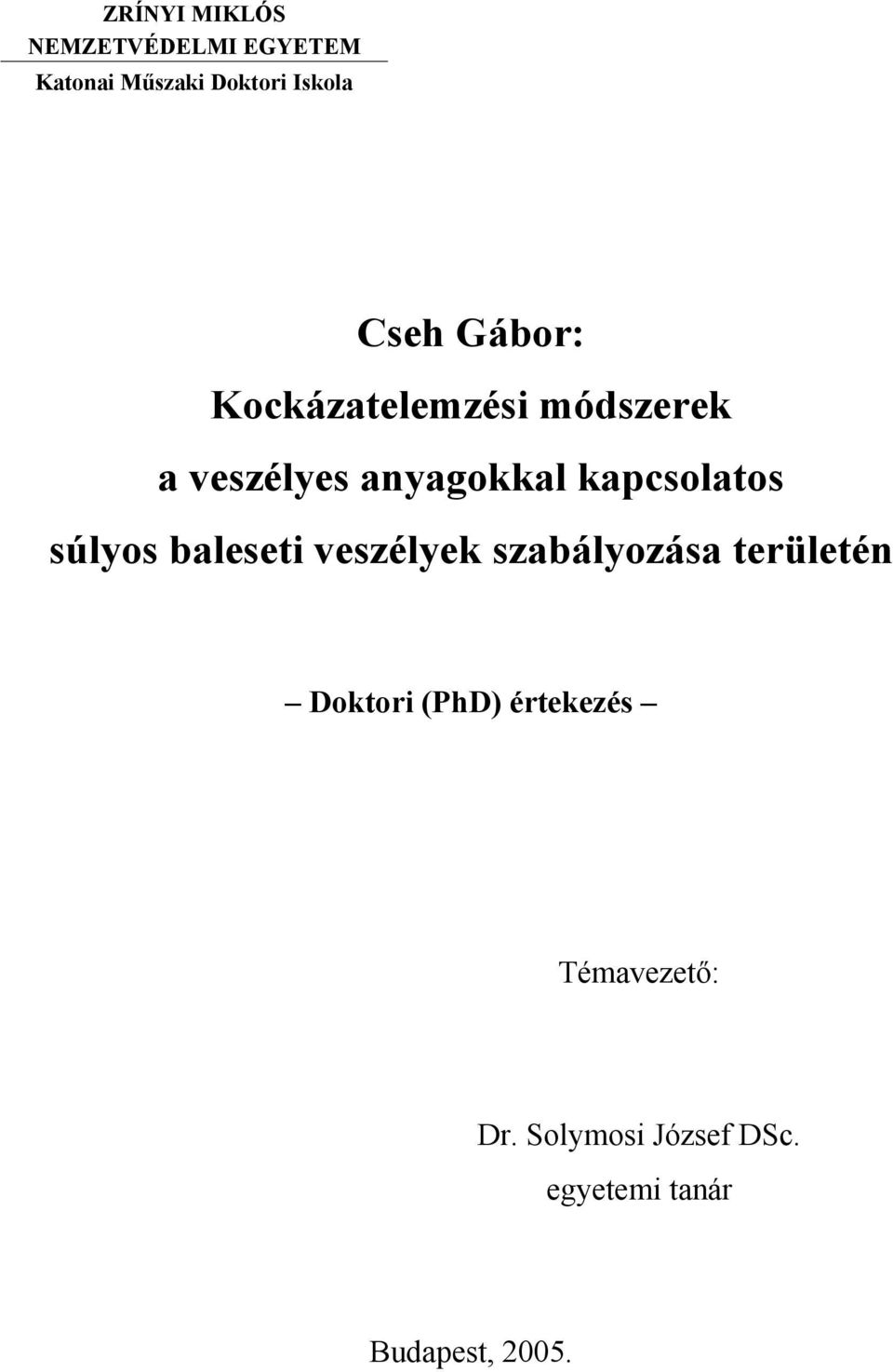 kapcsolatos súlyos baleseti veszélyek szabályozása területén Doktori