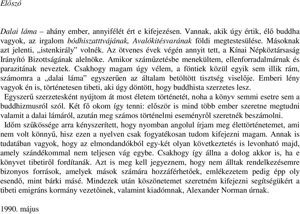 Amikor számőzetésbe menekültem, ellenforradalmárnak és parazitának neveztek.