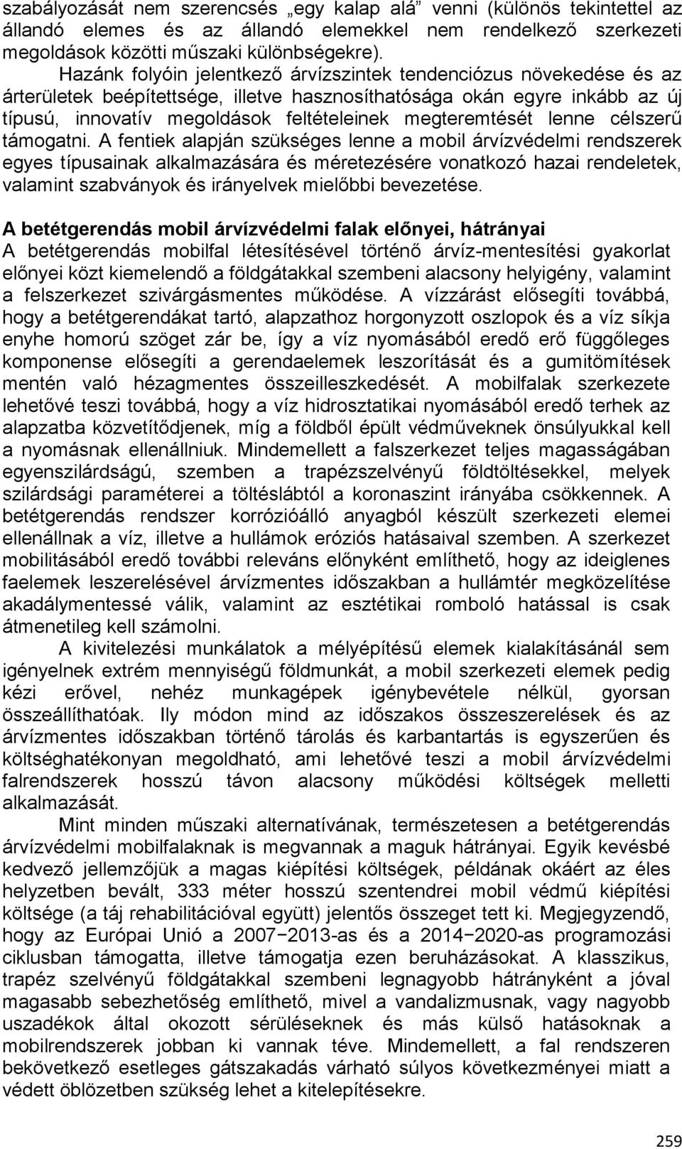 megteremtését lenne célszerű támogatni.