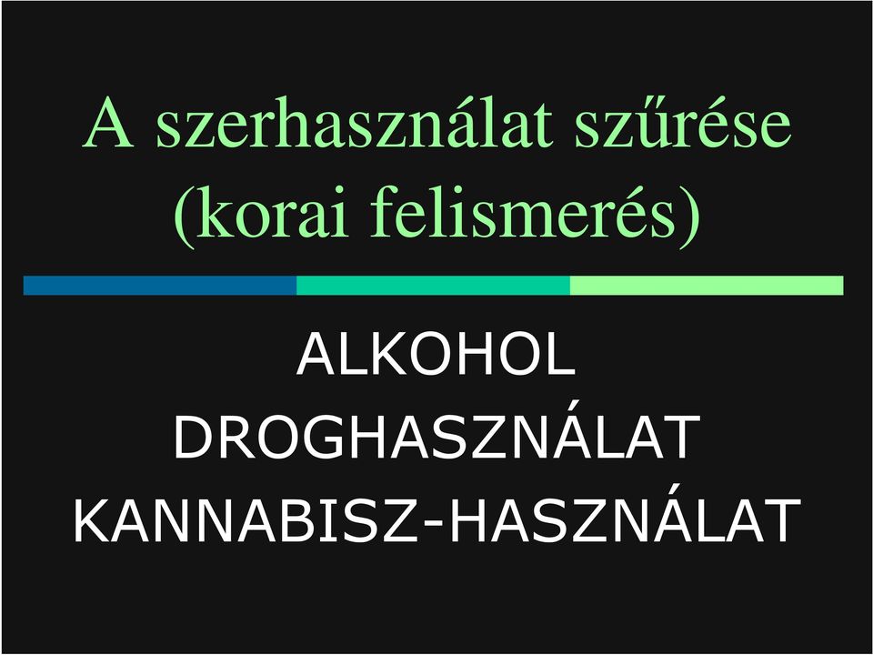 felismerés) ALKOHOL