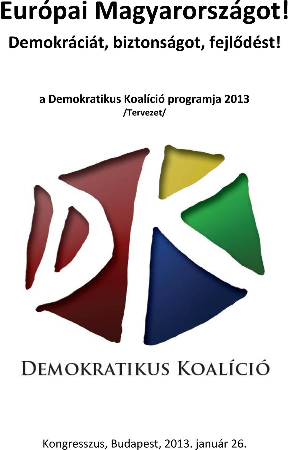 a Demokratikus Koalíció programja