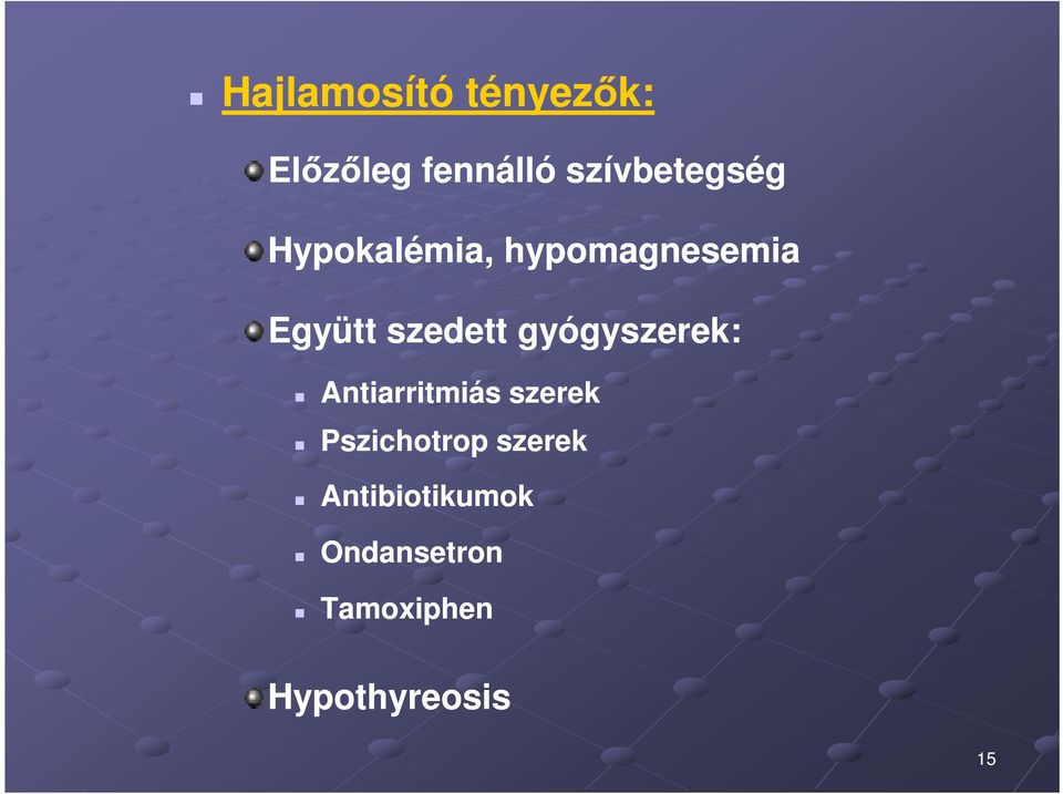 szedett gyógyszerek: Antiarritmiás szerek
