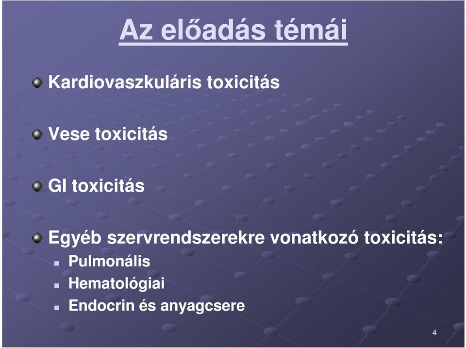 Egyéb szervrendszerekre vonatkozó