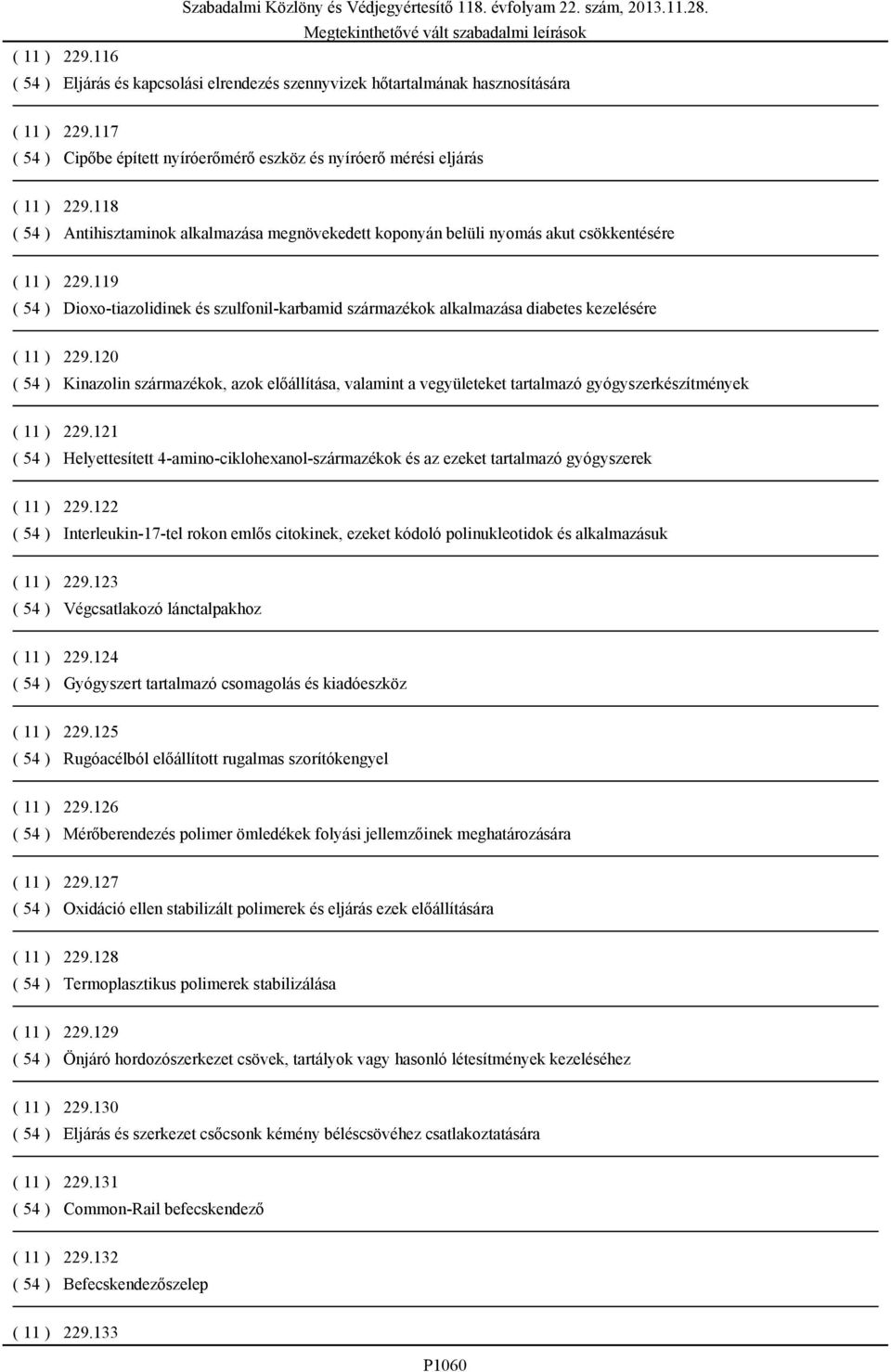119 ( 54 ) Dioxo-tiazolidinek és szulfonil-karbamid származékok alkalmazása diabetes kezelésére ( 11 ) 229.
