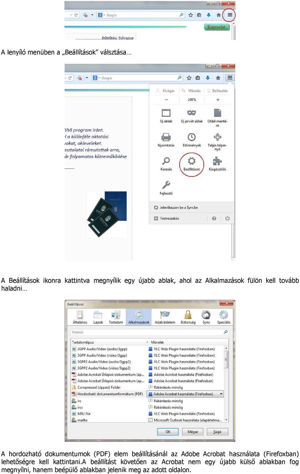 beállításánál az Adobe Acrobat használata (Firefoxban) lehetőségre kell kattintani.