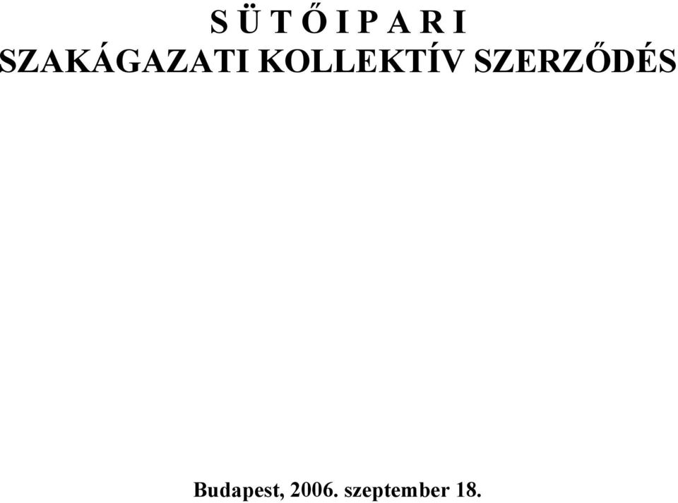 KOLLEKTÍV SZERZŐDÉS