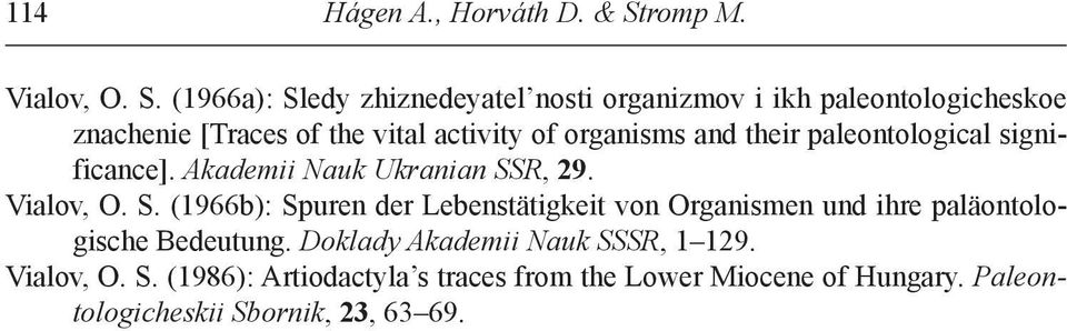 (1966a): Sledy zhiznedeyatel nosti organizmov i ikh paleontologicheskoe znachenie [Traces of the vital activity of organisms