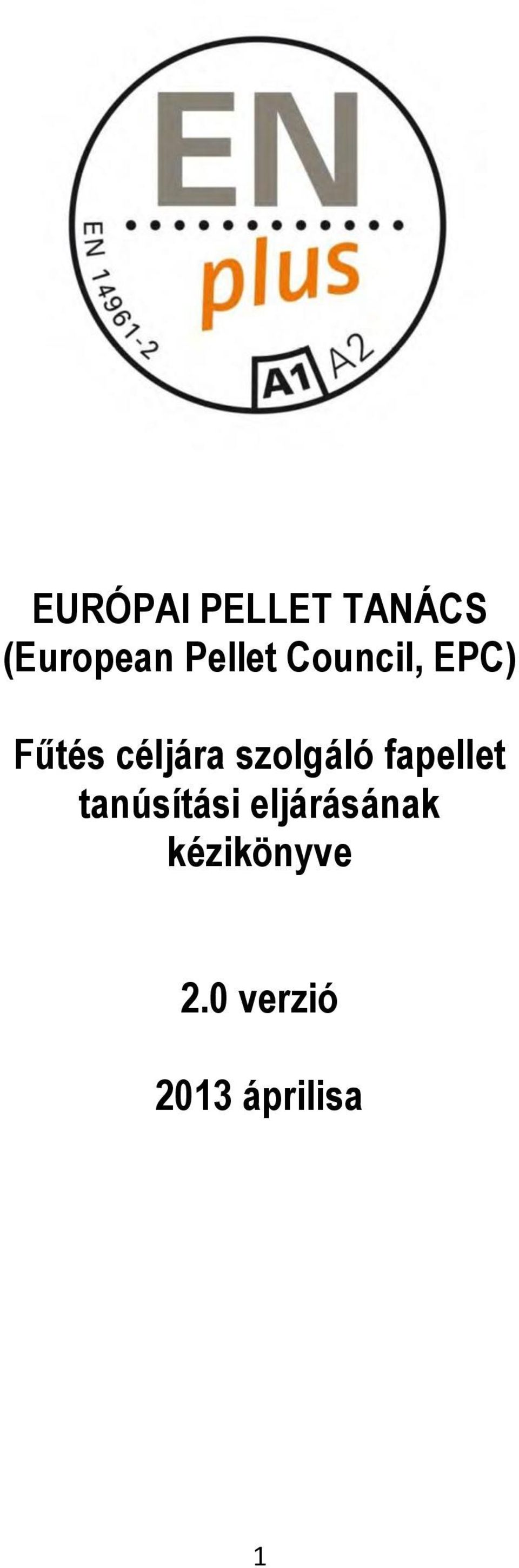 szolgáló fapellet tanúsítási