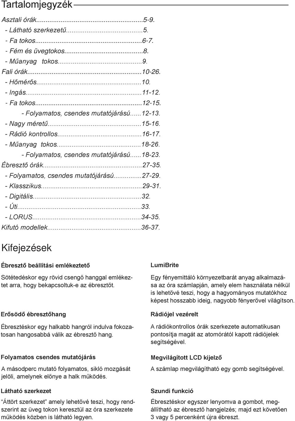 ..29-31. - Digitális...32. - Úti...33. - LORUS...34-35. Kifutó modellek...36-37.