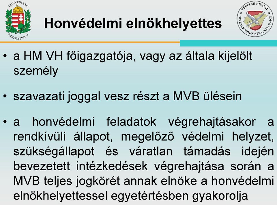 megelőző védelmi helyzet, szükségállapot és váratlan támadás idején bevezetett intézkedések